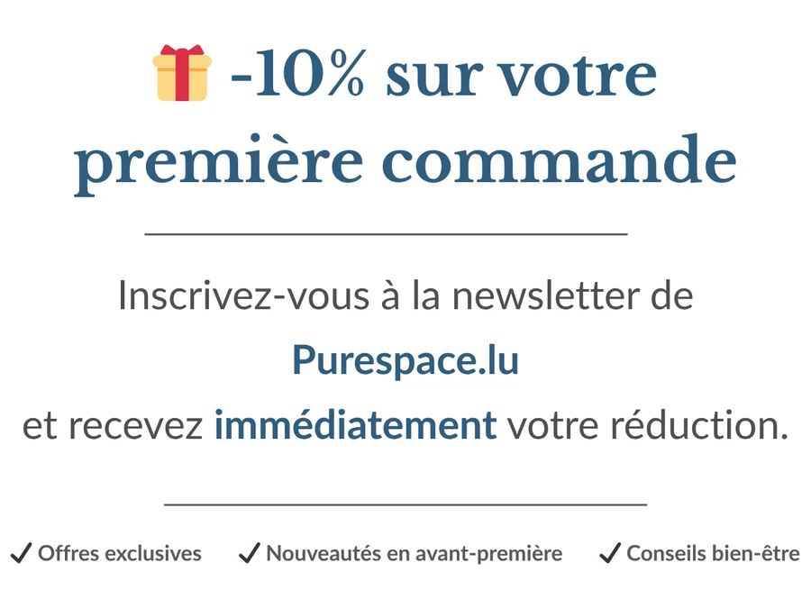 Inscrivez-vous à la newsletter Purespace.lu et recevez -10% sur votre première commande Inscrivez-vous à la newsletter Purespace.lu et recevez -10% sur votre première commande